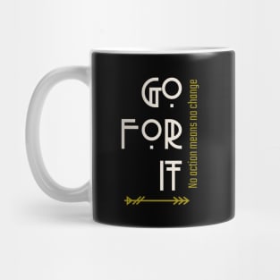 Go For It Motivational Quote Mug